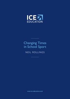 Changing Times  in School Sport by Neil Rollings